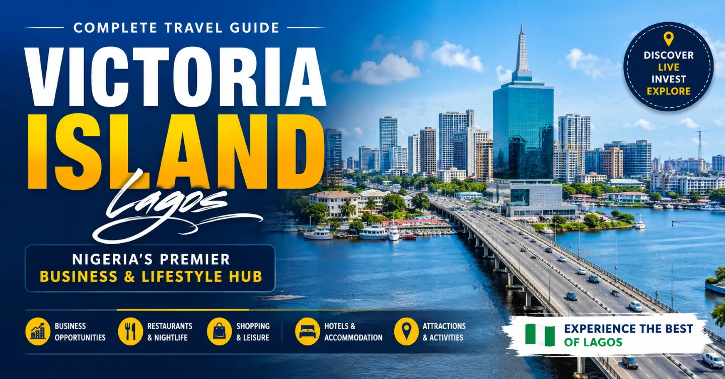 Victoria Island Lagos: Complete Travel Guide to Nigeria’s Business & Lifestyle Hub